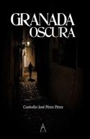 Granada oscura: segunda edición revisada B0CVG4SRZW Book Cover