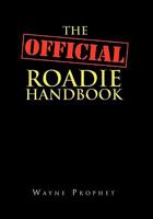 The Official Roadie Handbook 145682208X Book Cover