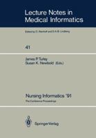 Nursing Informatics '91: Pre-Conference Proceedings (Lecture Notes in Medical Informatics) 354053881X Book Cover