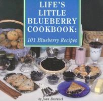 Life's Little Blueberry Cookbook: 101 Blueberry Recipes 1892384329 Book Cover