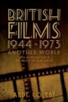 British Films 1944-1973 - Another World 1781486581 Book Cover