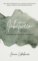 Inbetween: Zwischen uns die Regeln (German Edition) 3819267867 Book Cover
