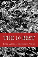 The 10 Best Lord Alfred Tennyson Poems (Featuring Ulysses, The Kraken, and more) 1484199138 Book Cover