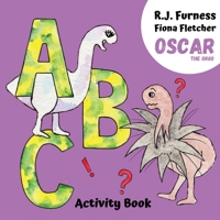 A B C (Oscar The Orgo Activity Book) 1838033904 Book Cover