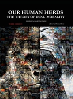 Our Human Herds: The Theory of Dual Morality 1662903022 Book Cover