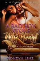 A Bad Boy Stole My Heart: A Detroit Love Story 1985558513 Book Cover