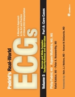 Podrid's Real-World ECGs: Volume 5, Narrow and Wide Complex Tachyarrhythmias and Aberration-Part A: Core Cases: A Master's Approach to the Art and Practice of Clinical ECG Interpretation 193539505X Book Cover