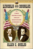Lincoln and Douglas: The Debates that Defined America 0743273214 Book Cover