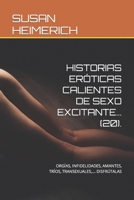 HISTORIAS ERÓTICAS CALIENTES DE SEXO EXCITANTE... (20).: ORGÍAS, INFIDELIDADES, AMANTES, TRÍOS, TRANSEXUALES,.... DISFRÚTALAS (SUSAN Y EL SEXO MÁS CALIENTE) B0CN7953LG Book Cover