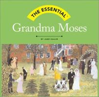 The Essential: Grandma Moses (Essential Series) 0760785716 Book Cover