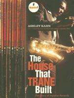 The House That Trane Built: The Story of Impulse Records 0393058794 Book Cover