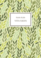 Vita Salva: Carmina Huius Aevi Latina Cum Versione Germanica. Lateinische Gedichte, Heute Gedichtet Und Auch Ins Deutsche Ubersetz 3954903741 Book Cover