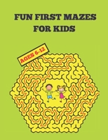 Fun First Mazes for Kids 6-12: This Amazing Big Mazes for Kids with Solution Page. B0923WJ6C3 Book Cover