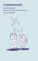 Icebreaker - Deutsche Ausgabe: Fragen, die Date Nights retten - oder ruinieren (German Edition) 9998756502 Book Cover