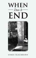 When Does It End 1546282467 Book Cover