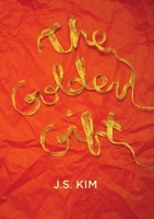 The Golden Gift 0985782730 Book Cover