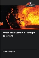 Robot antincendio e sviluppo di sistemi (Italian Edition) 6209529860 Book Cover