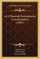 AZ Uj B�nv�di Perrendtart�s a Gyakorlatban 1522969578 Book Cover