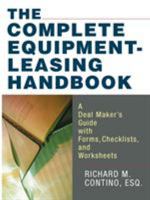 The Complete Equipment-Leasing Handbook: A Deal Maker's Guide with Forms, Checklists, and Worksheets 0814473792 Book Cover