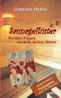Saunageflüster: Worüber Frauen tuscheln, lachen, lästern 3732296229 Book Cover