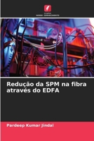Redução da SPM na fibra através do EDFA (Portuguese Edition) 6630299884 Book Cover