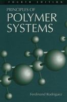 Principles of Polymer Systems (Fourth Edition) 1560323256 Book Cover