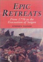 Epic Retreats: From 1776 to the Evacuation of Saigon 0785814035 Book Cover