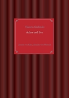 Adam und Eva: Jenseits von Eden, diesseits vom Himmel (German Edition) 3740745363 Book Cover