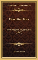 Florentine Tales: With Modern Illustrations 0548711534 Book Cover