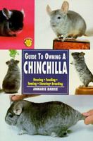 Guide to Owning a Chinchilla (Guide to Owning A...) 0793821614 Book Cover