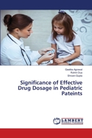 Significance of Effective Drug Dosage in Pediatric Pateints 6206141764 Book Cover