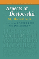 Aspects of Dostoevskii: Art, Ethics and Faith 9042035145 Book Cover