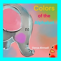 Colors of the Alphabet: Fun way to teach kids alphabet, illustrated null Book Cover