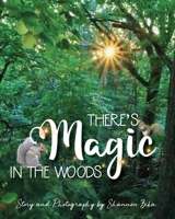 There's Magic in the Woods B0CR5TBXM5 Book Cover