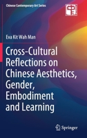 Cross-Cultural Reflections on Chinese Aesthetics, Gender, Embodiment and Learning 9811502099 Book Cover