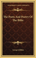 The Poets and Poetry of the Bible 1374183172 Book Cover