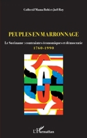 Peuples en marronnage: Le Suriname : contraintes économiques et démocratie 1760-1990 (French Edition) 2343194300 Book Cover
