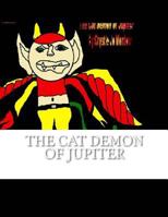 The Cat Demon of Jupiter 1532863527 Book Cover