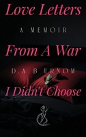 Love Letters from A War I Didn't Choose B0GKPPJSNS Book Cover