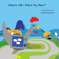 Where Will I Make My Nest 183802803X Book Cover