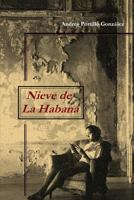 NIEVE DE LA HABANA 1409209997 Book Cover