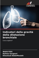 Indicatori della gravità della dilatazione bronchiale 6208976642 Book Cover