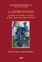 La alegría en Isaías: La alegría como unidad y estructura del libro a partir de su epílogo (Is 65-66) 8499452000 Book Cover