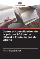 Genre et consolidation de la paix en Afrique de l'Ouest: Étude de cas du Liberia (French Edition) 6208606934 Book Cover