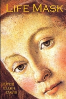 Life Mask 1304840115 Book Cover