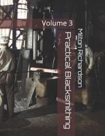 Practical Blacksmithing; Volume 3 1396321403 Book Cover