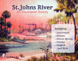 St. John's River: An Illustrated History 0764328263 Book Cover