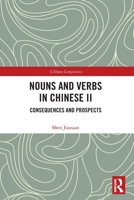Nouns and Verbs in Chinese II: Consequences and Prospects 1032697261 Book Cover