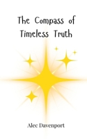 The Compass of Timeless Truth 3690815800 Book Cover