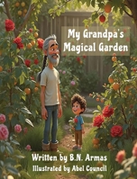My Grandpa's Magical Garden 1961610310 Book Cover